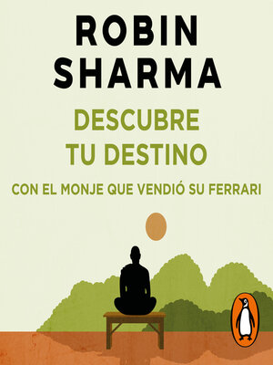 cover image of Descubre tu destino con el monje que vendió su Ferrari